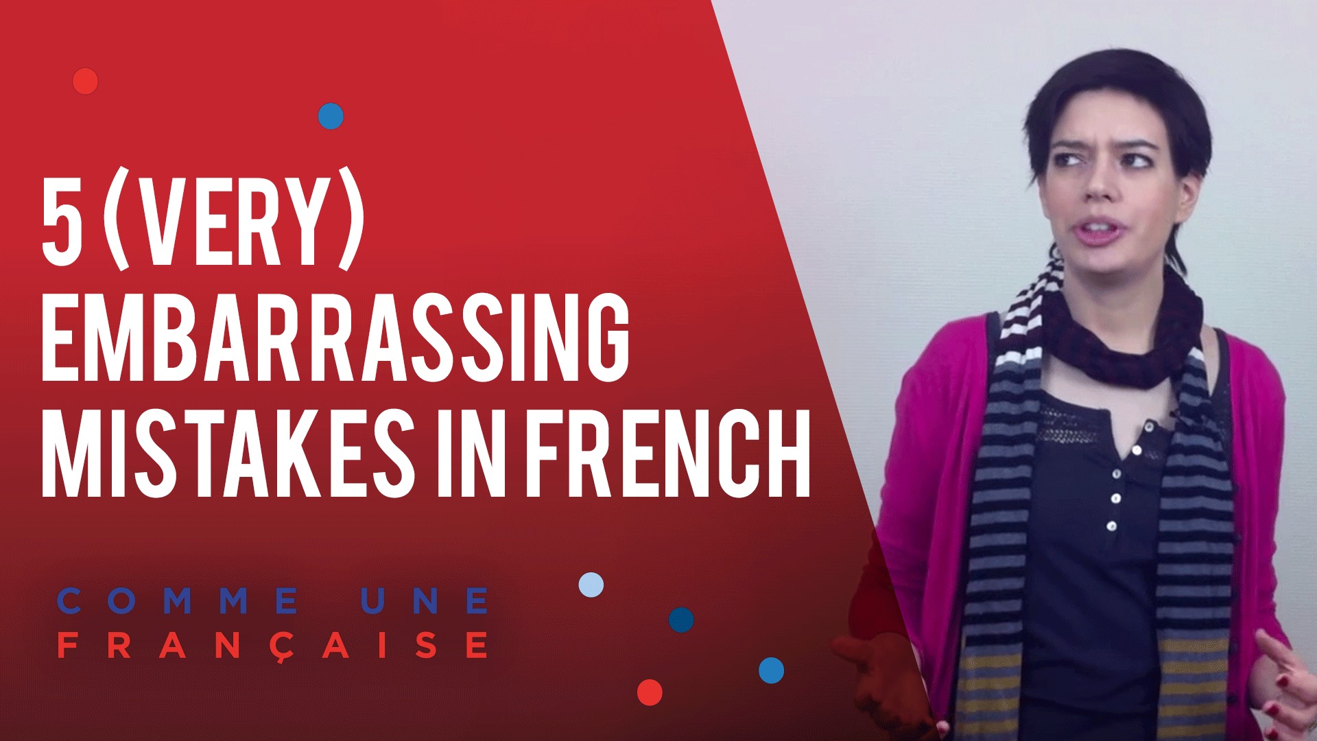 Top 5 Very Embarrassing Common Mistakes In French Comme Une Francaise