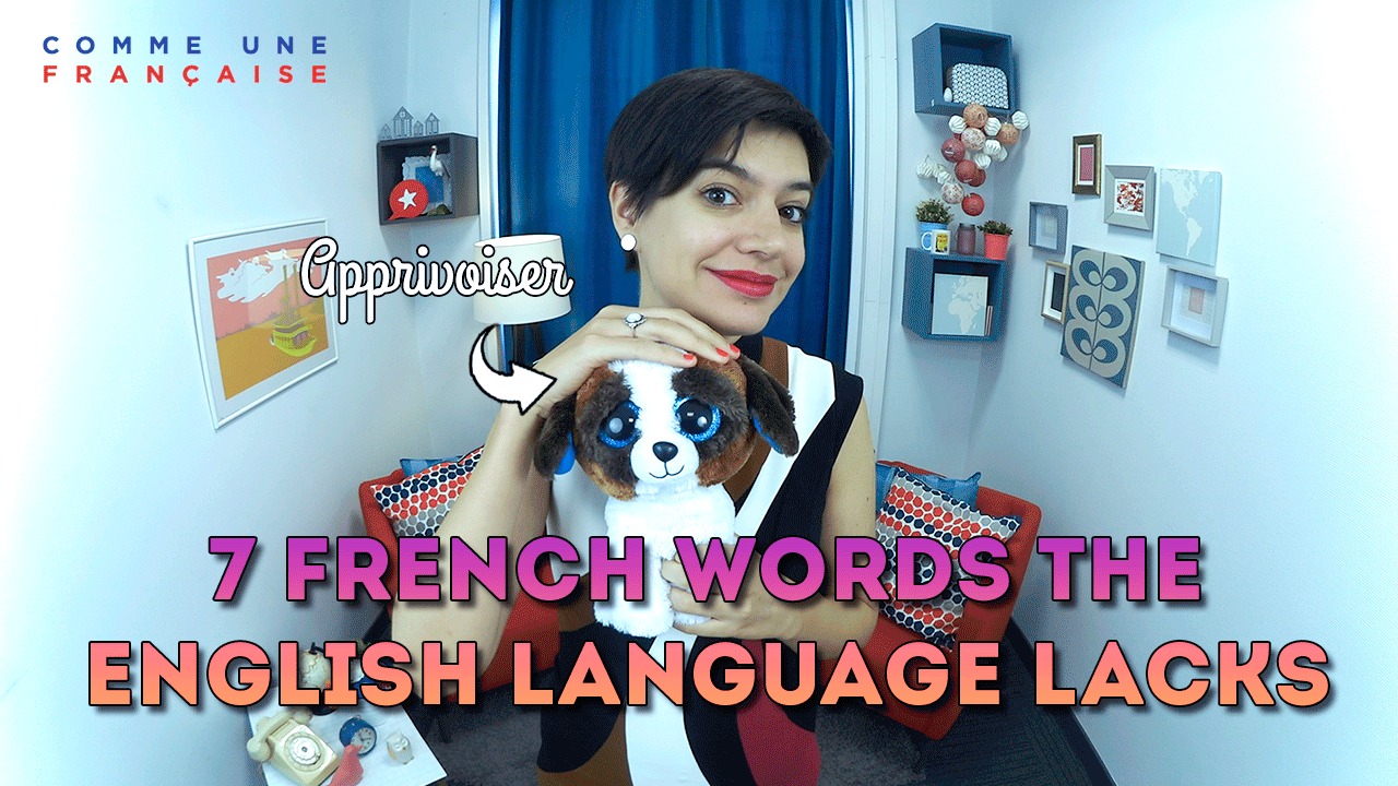 7 French Words The English Language Lacks Comme Une Franaise