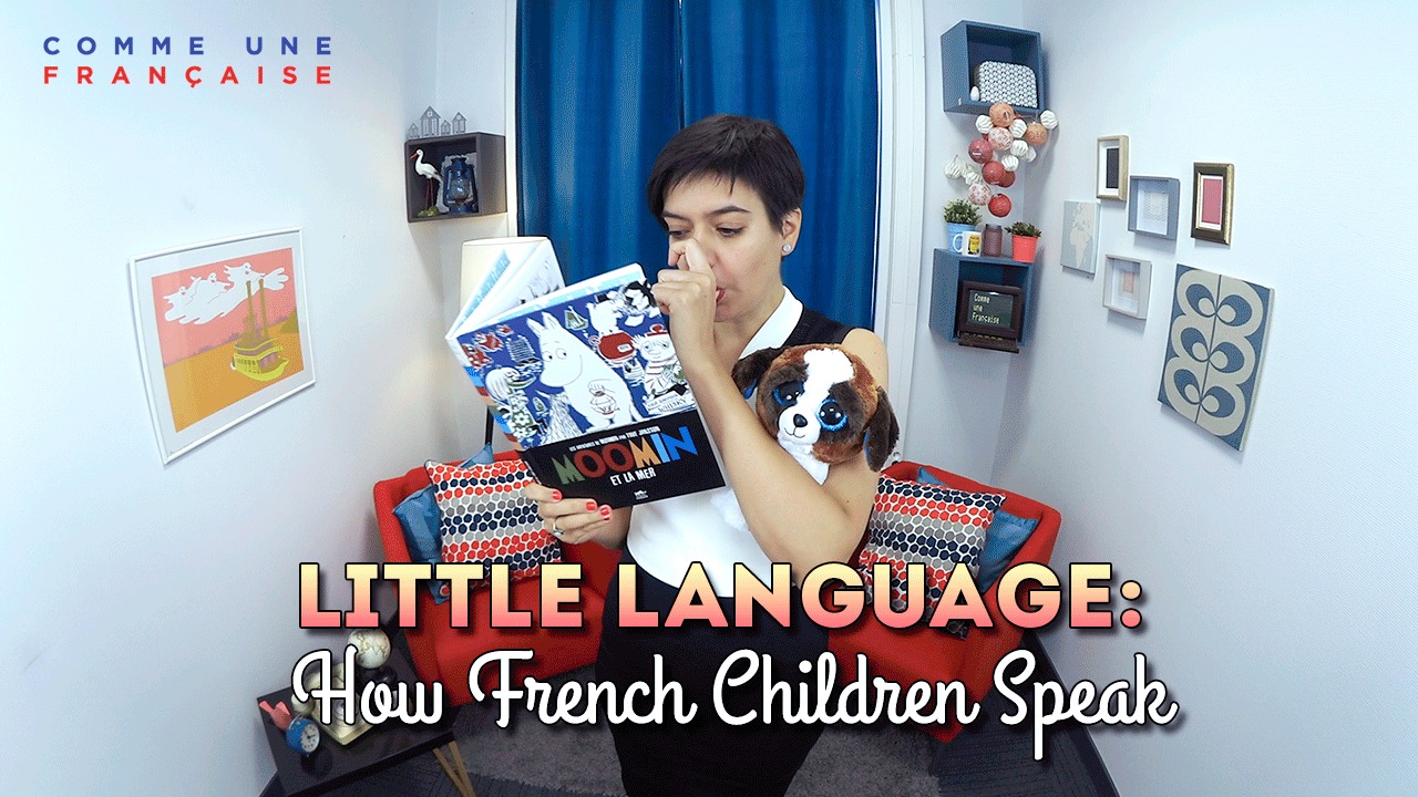 Little Language How French Children Speak Comme une Française
