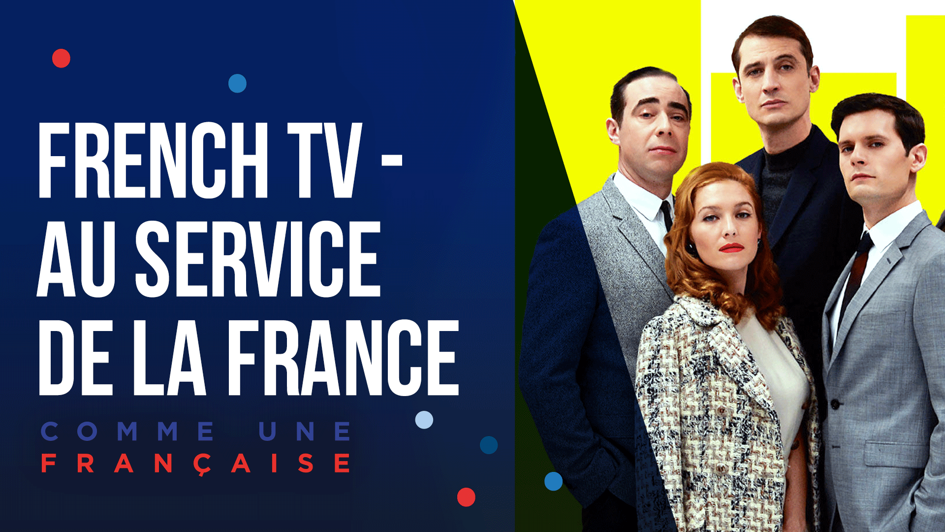 French Culture &amp; TV - ‘Au Service de la France’ on Netflix - Comme une