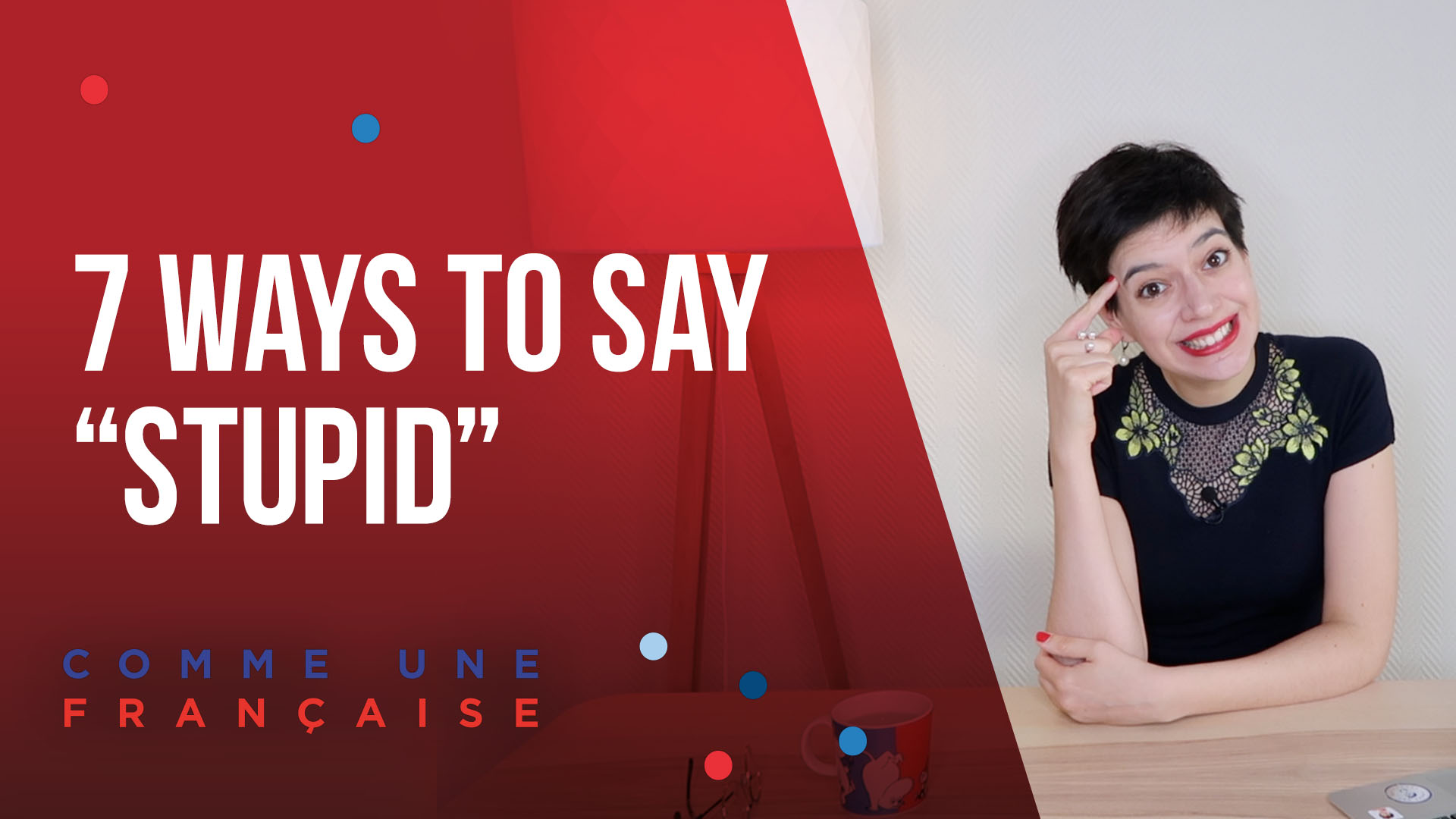 How To Say Stupid In French 7 French Expressions Comme Une Fran aise
