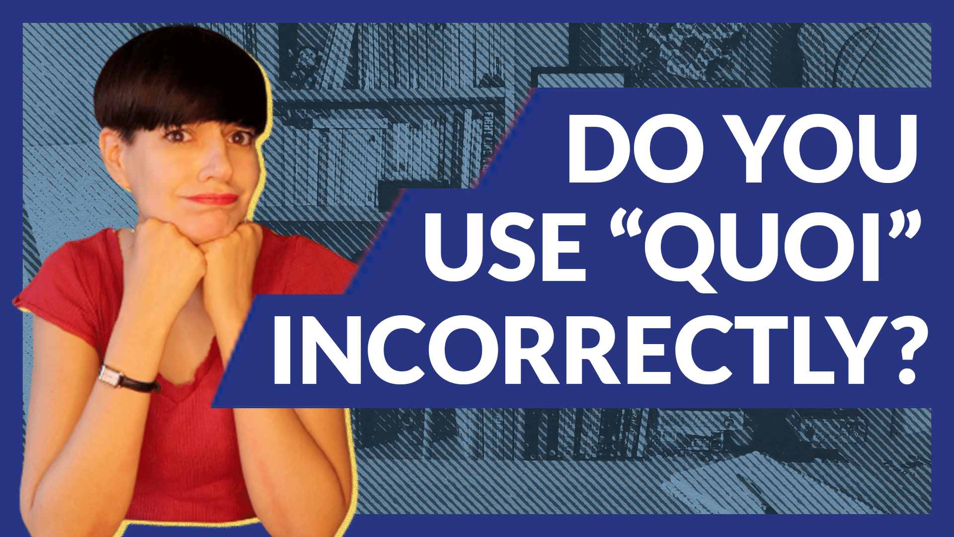 Quoi in French What It Means and How to Use It Comme une Française