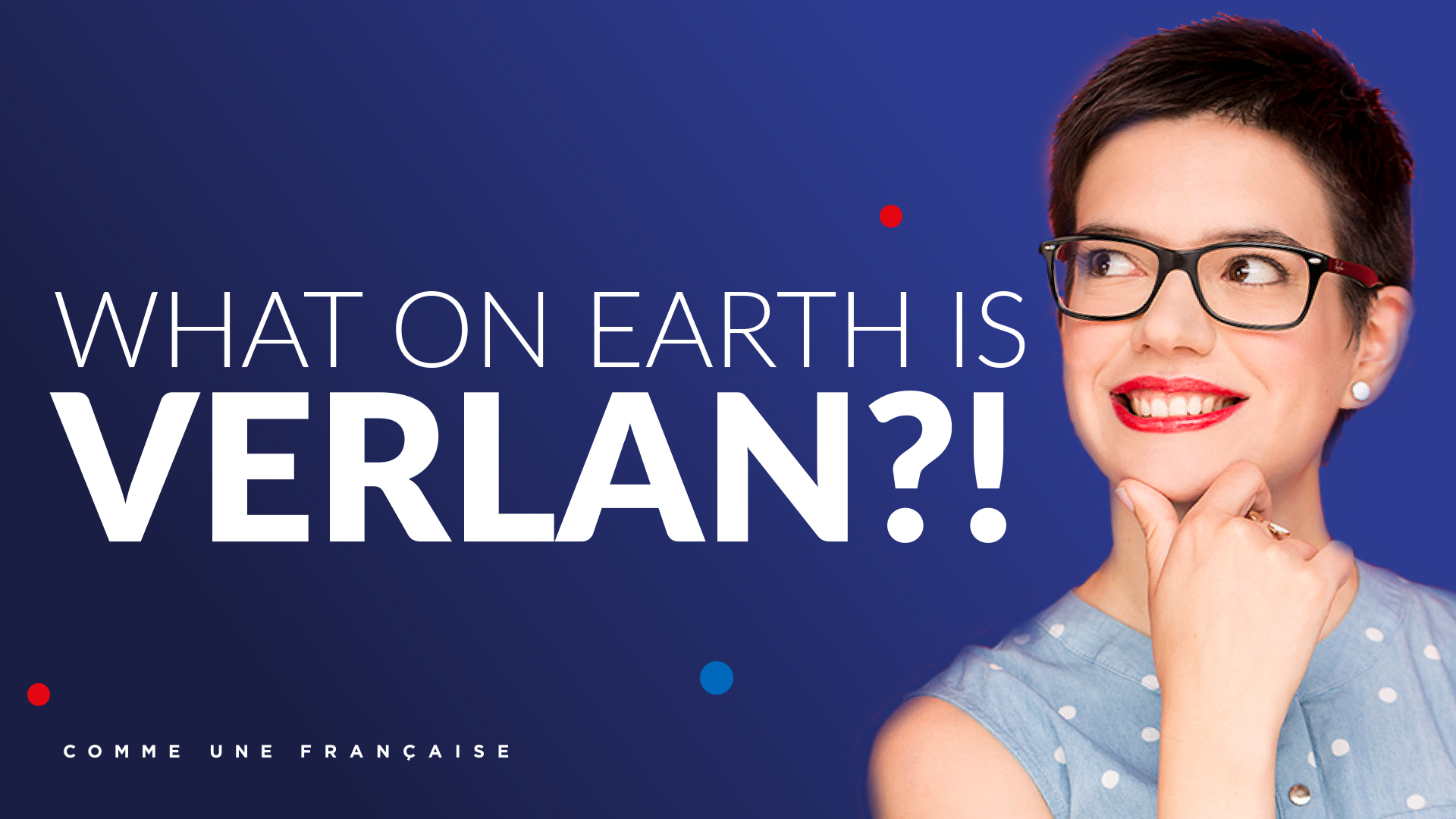 French Phrases Using and Understanding Verlan (You Didn't Learn This