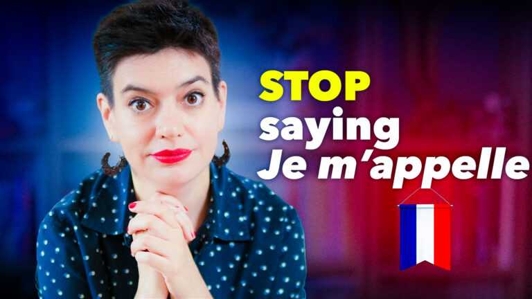 Stop saying Je m'appelle